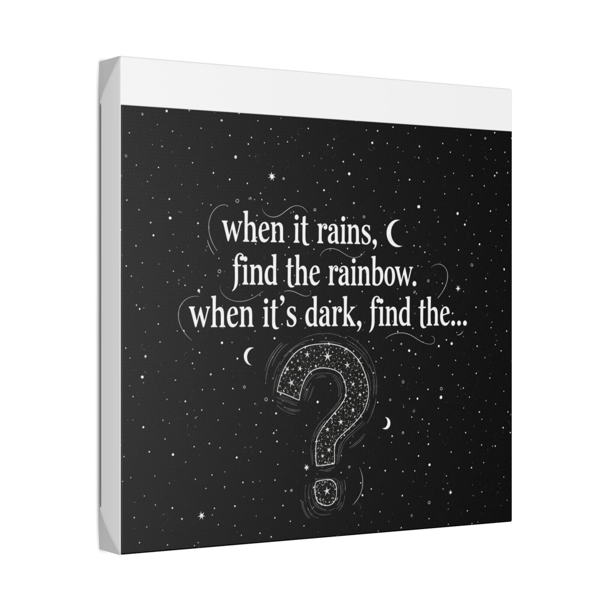 Canvas Wall Art - "When it rains, find the rainbow; when it's dark, find the..." Inspirational Quote