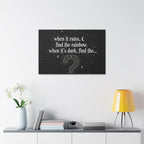 Canvas Wall Art - "When it rains, find the rainbow; when it's dark, find the..." Inspirational Quote