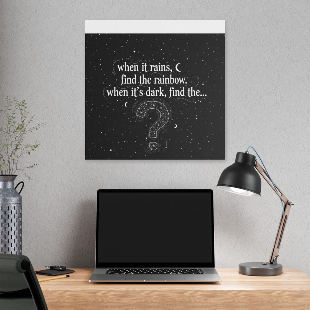Canvas Wall Art - "When it rains, find the rainbow; when it's dark, find the..." Inspirational Quote