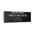 Canvas Wall Art - "When it rains, find the rainbow; when it's dark, find the..." Inspirational Quote