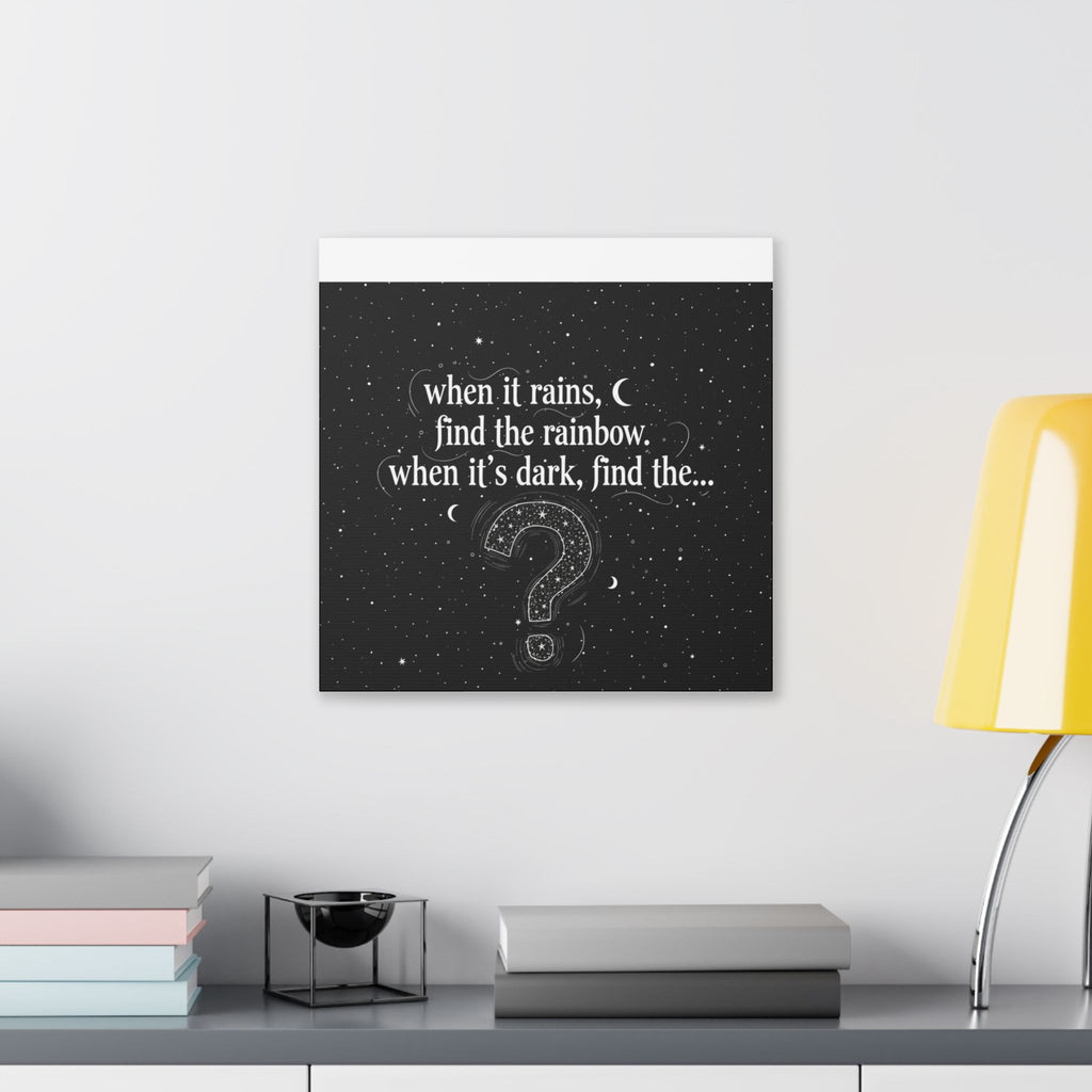 Canvas Wall Art - "When it rains, find the rainbow; when it's dark, find the..." Inspirational Quote