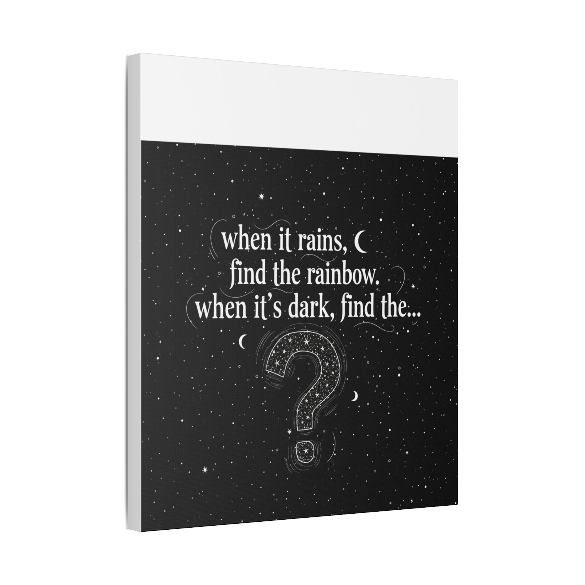 Canvas Wall Art - "When it rains, find the rainbow; when it's dark, find the..." Inspirational Quote