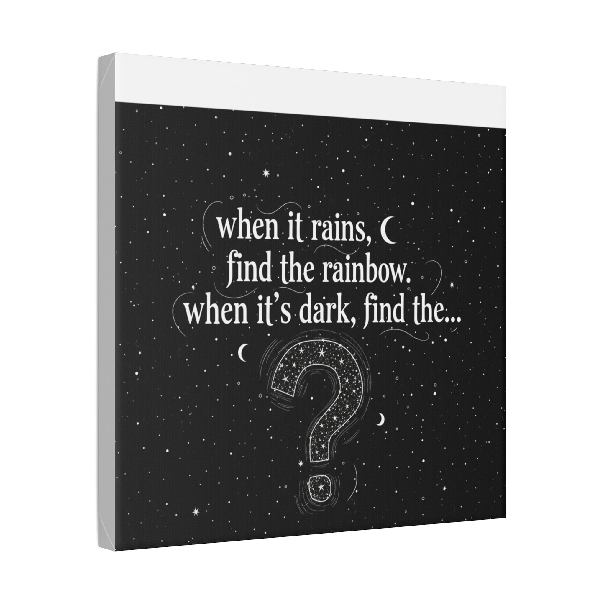 Canvas Wall Art - "When it rains, find the rainbow; when it's dark, find the..." Inspirational Quote