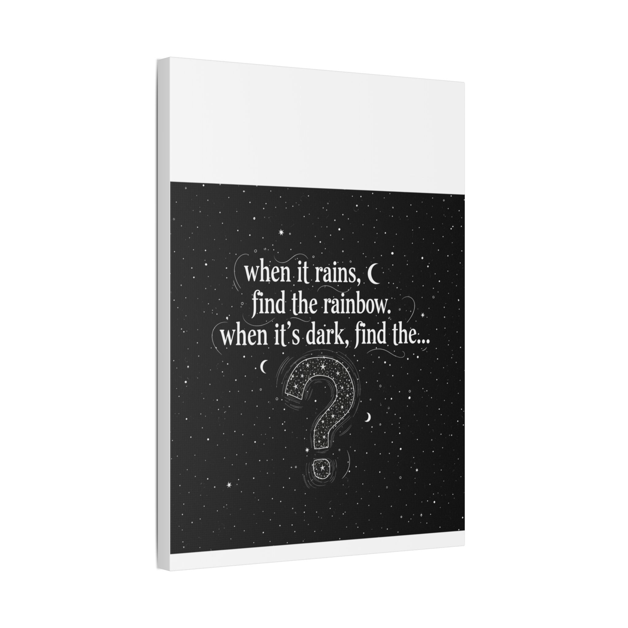 Canvas Wall Art - "When it rains, find the rainbow; when it's dark, find the..." Inspirational Quote