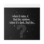Canvas Wall Art - "When it rains, find the rainbow; when it's dark, find the..." Inspirational Quote