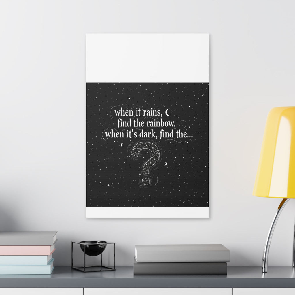 Canvas Wall Art - "When it rains, find the rainbow; when it's dark, find the..." Inspirational Quote