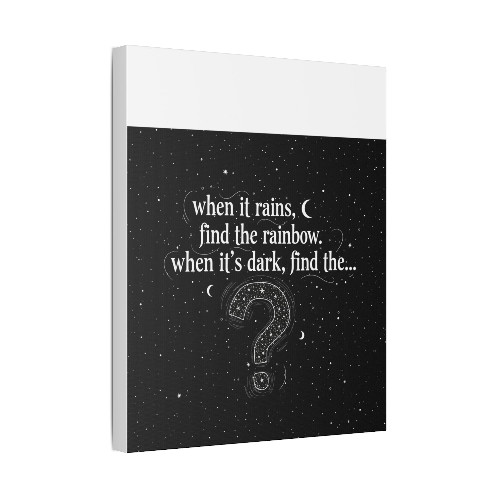 Canvas Wall Art - "When it rains, find the rainbow; when it's dark, find the..." Inspirational Quote