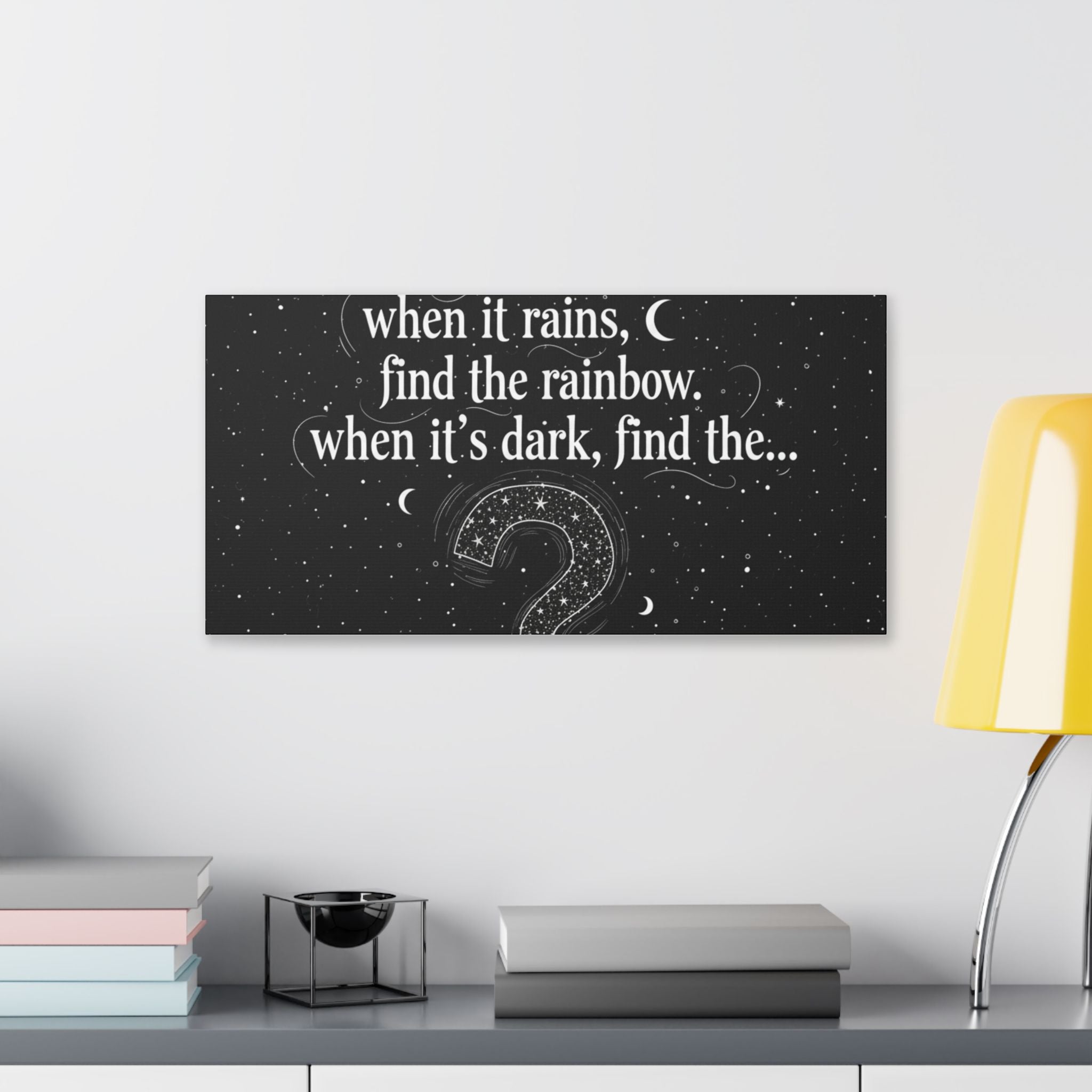 Canvas Wall Art - "When it rains, find the rainbow; when it's dark, find the..." Inspirational Quote
