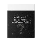 Canvas Wall Art - "When it rains, find the rainbow; when it's dark, find the..." Inspirational Quote