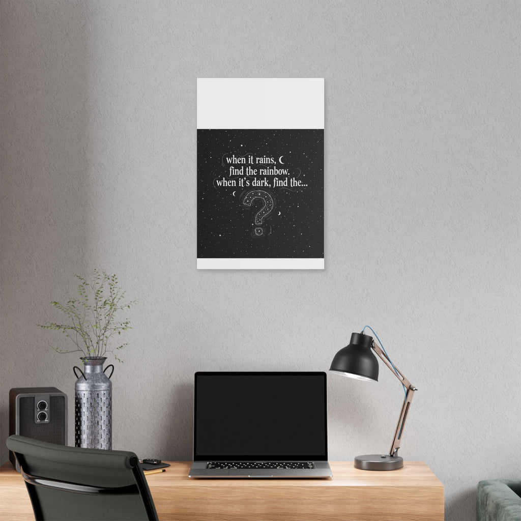 Canvas Wall Art - "When it rains, find the rainbow; when it's dark, find the..." Inspirational Quote