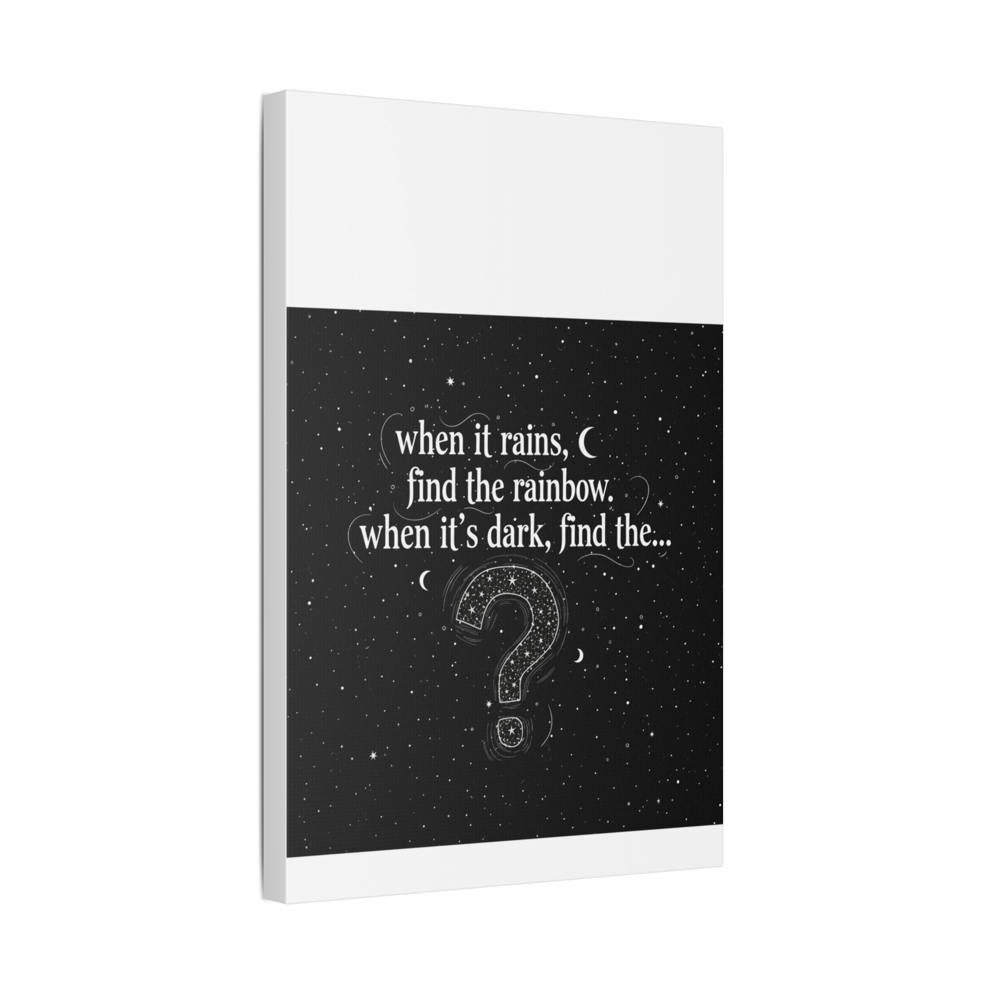 Canvas Wall Art - "When it rains, find the rainbow; when it's dark, find the..." Inspirational Quote