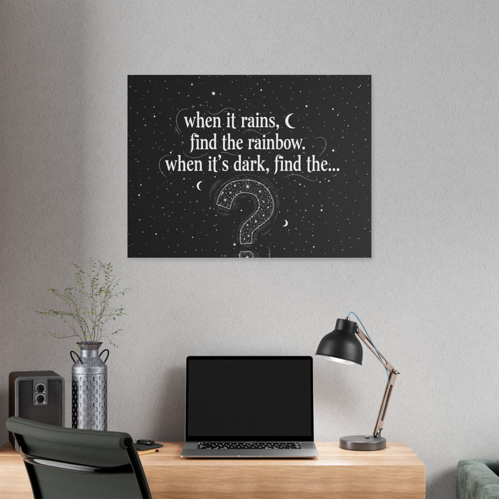 Canvas Wall Art - "When it rains, find the rainbow; when it's dark, find the..." Inspirational Quote
