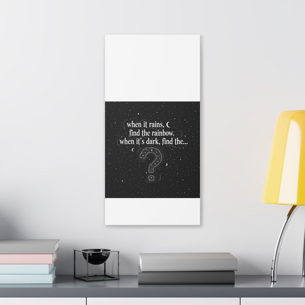 Canvas Wall Art - "When it rains, find the rainbow; when it's dark, find the..." Inspirational Quote