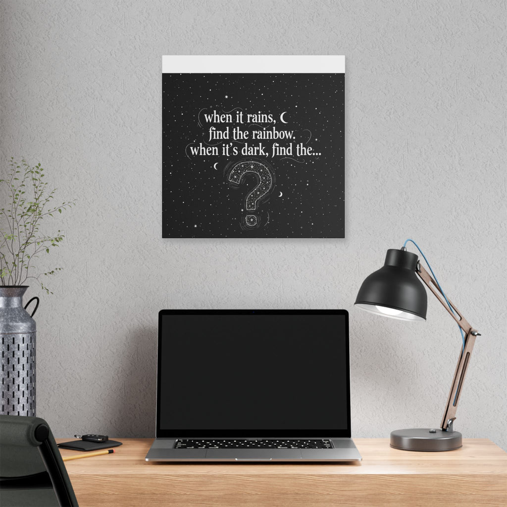 Canvas Wall Art - "When it rains, find the rainbow; when it's dark, find the..." Inspirational Quote