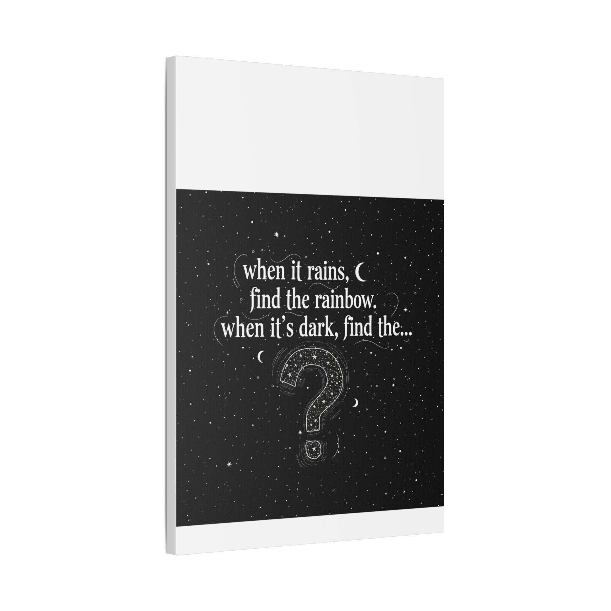 Canvas Wall Art - "When it rains, find the rainbow; when it's dark, find the..." Inspirational Quote