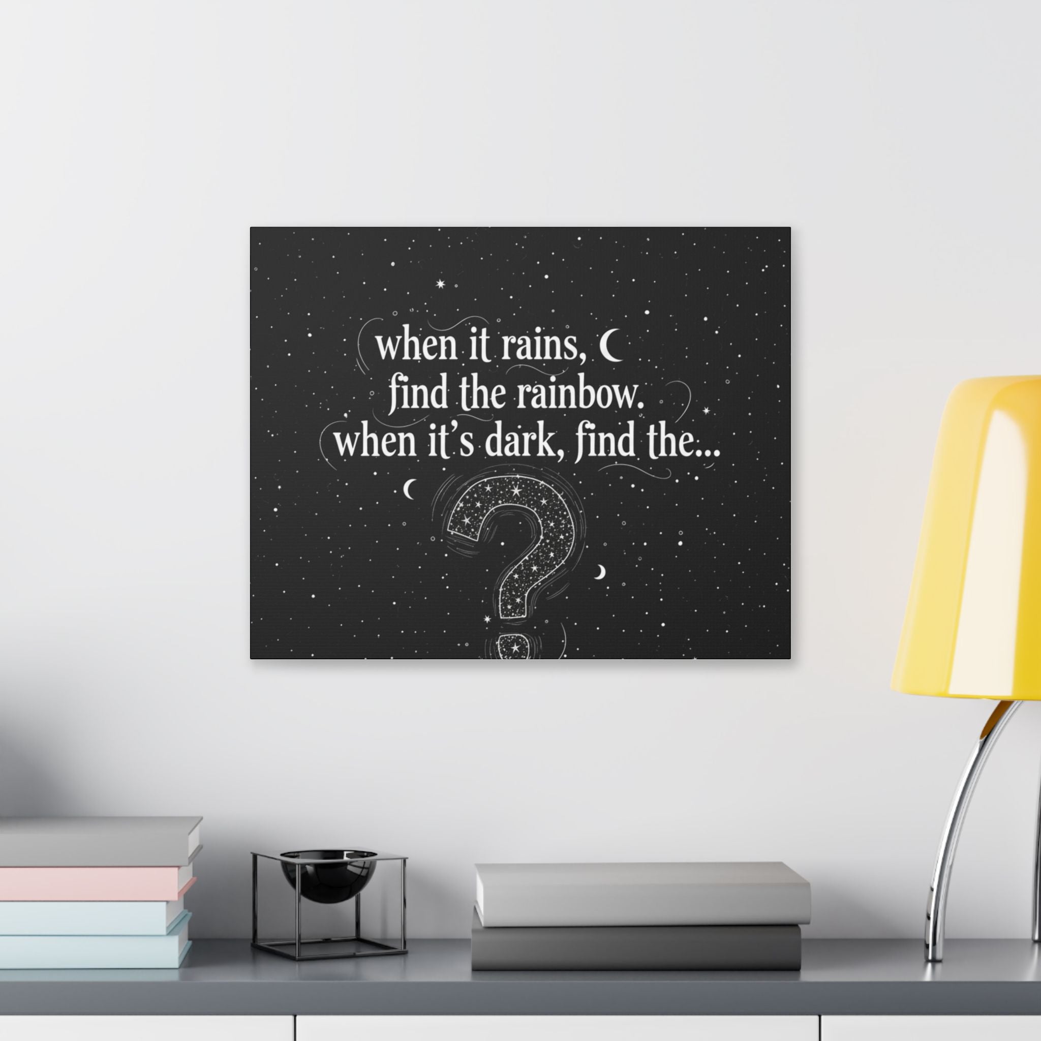 Canvas Wall Art - "When it rains, find the rainbow; when it's dark, find the..." Inspirational Quote