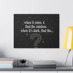 Canvas Wall Art - "When it rains, find the rainbow; when it's dark, find the..." Inspirational Quote