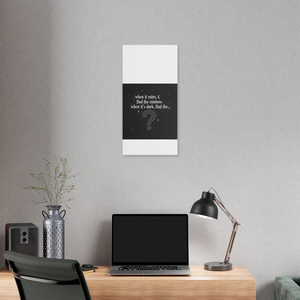 Canvas Wall Art - "When it rains, find the rainbow; when it's dark, find the..." Inspirational Quote