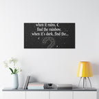 Canvas Wall Art - "When it rains, find the rainbow; when it's dark, find the..." Inspirational Quote