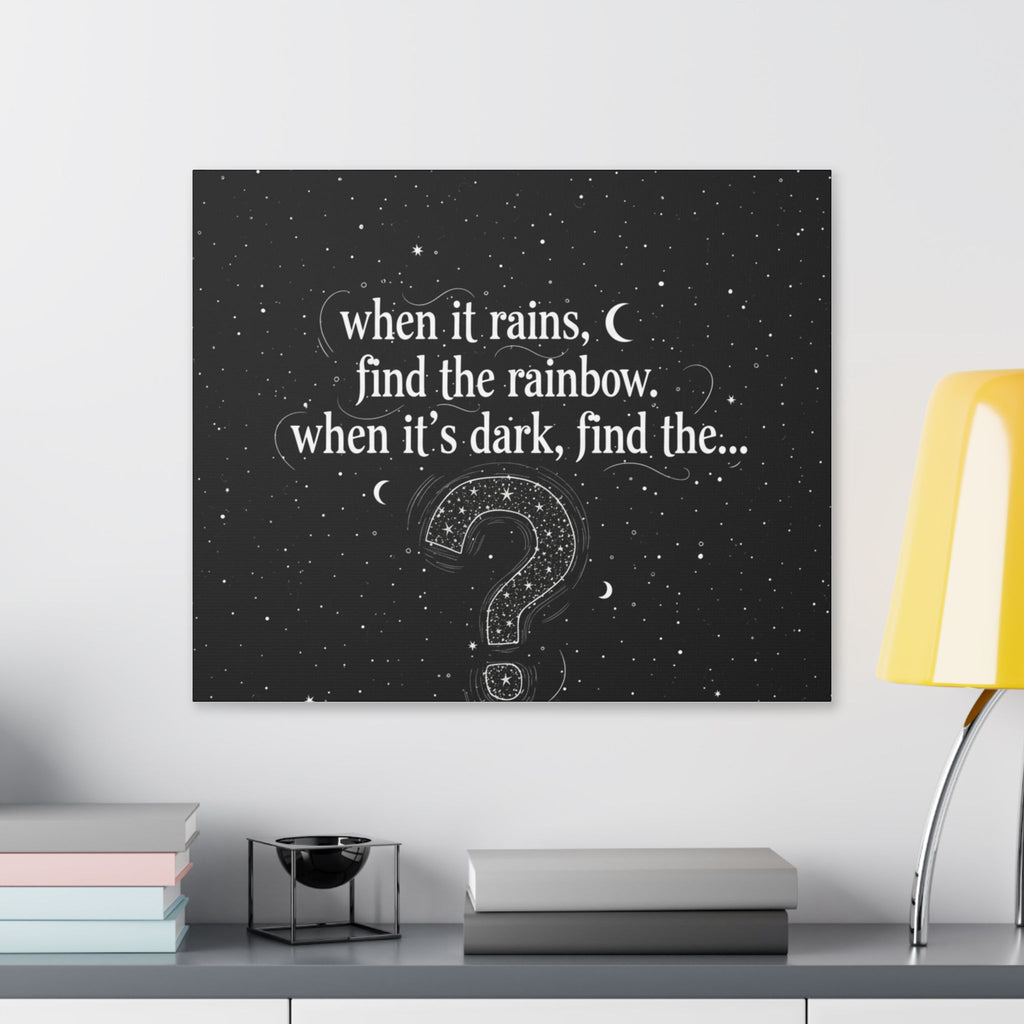 Canvas Wall Art - "When it rains, find the rainbow; when it's dark, find the..." Inspirational Quote